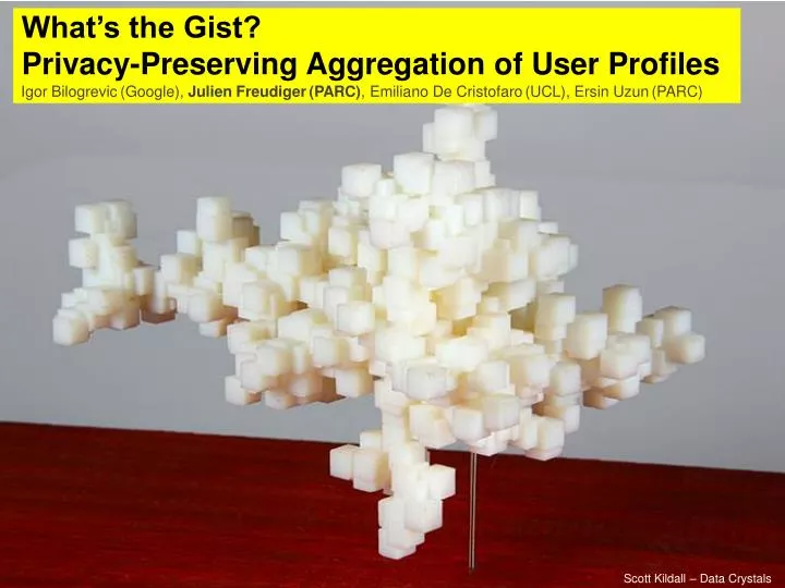 what s the gist privacy preserving aggregation of user profiles
