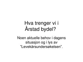 hva trenger vi i rstad bydel