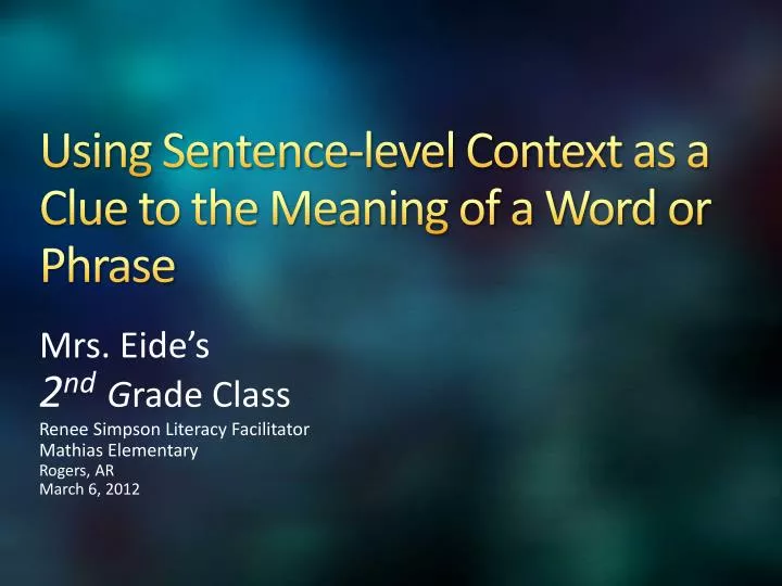 using sentence level context as a clue to the meaning of a word or phrase