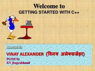 Welcome to GETTING STARTED WITH C++