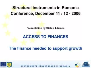 St r uctural instruments in Romania Conference, December 11 / 12 - 2006