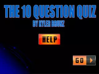 THE 10 QUESTION QUIZ