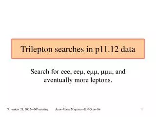Trilepton searches in p11.12 data