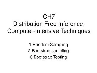 CH7 Distribution Free Inference: Computer-Intensive Techniques