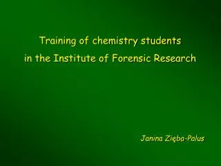 Training of chemistry students in the Institute of Forensic Research
