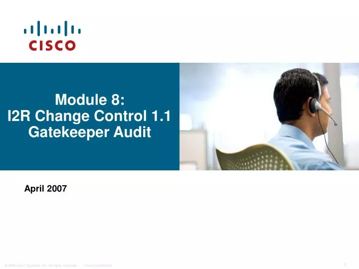 module 8 i2r change control 1 1 gatekeeper audit