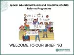 Special Educational Needs and Disabilities (SEND) Reforms Programme - slide 1