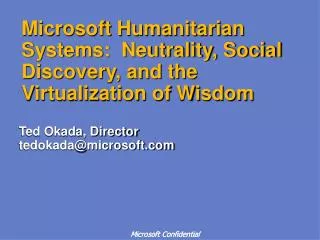 Microsoft Humanitarian Systems: Neutrality, Social Discovery, and the Virtualization of Wisdom