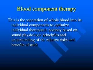 Blood component therapy