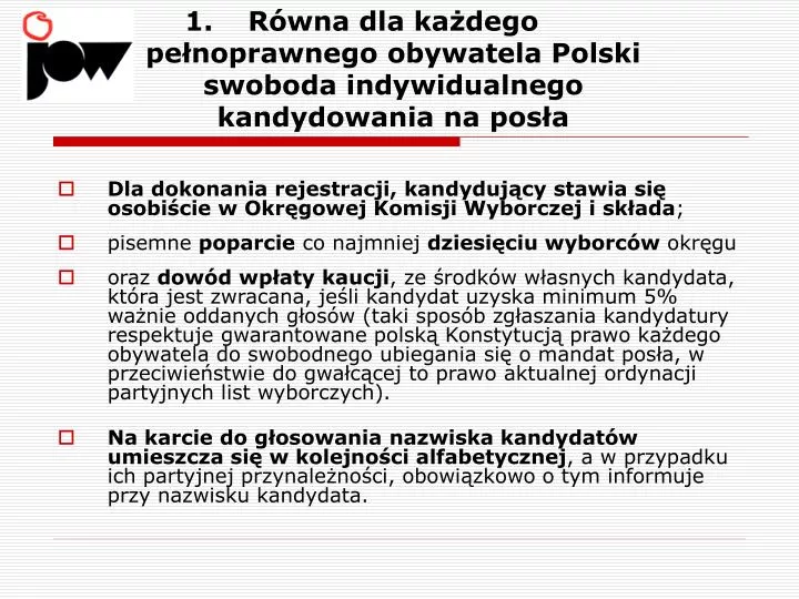 r wna dla ka dego pe noprawnego obywatela polski swoboda indywidualnego kandydowania na pos a