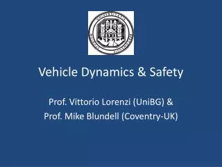 Vehicle Dynamics &amp; Safety