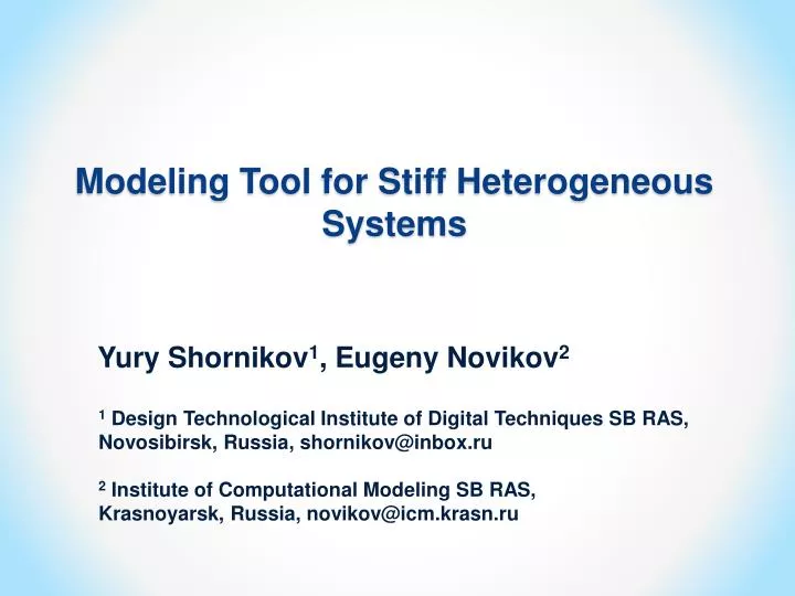 modeling tool for stiff heterogeneous systems