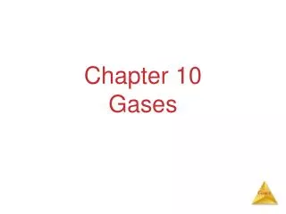 Chapter 10 Gases