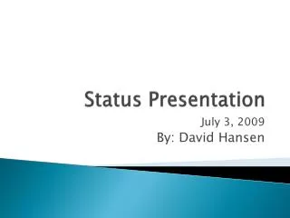 Status Presentation