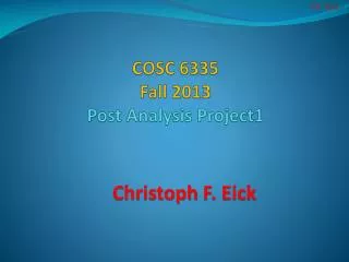 COSC 6335 Fall 2013 Post Analysis Project1