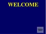 WELCOME - slide 1