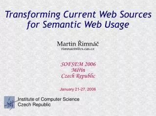 Transforming Current Web Sources for Semantic Web Usage