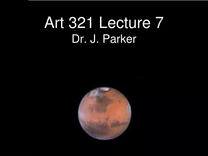 art 321 lecture 7 dr j parker