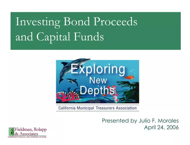 investing bond proceeds and capital funds