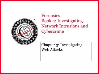 Forensics Book 4: Investigating Network Intrusions and Cybercrime