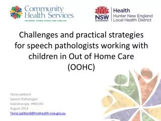 Tania Lyddiard Speech Pathologist Kaleidoscope, HNELHD August 2014