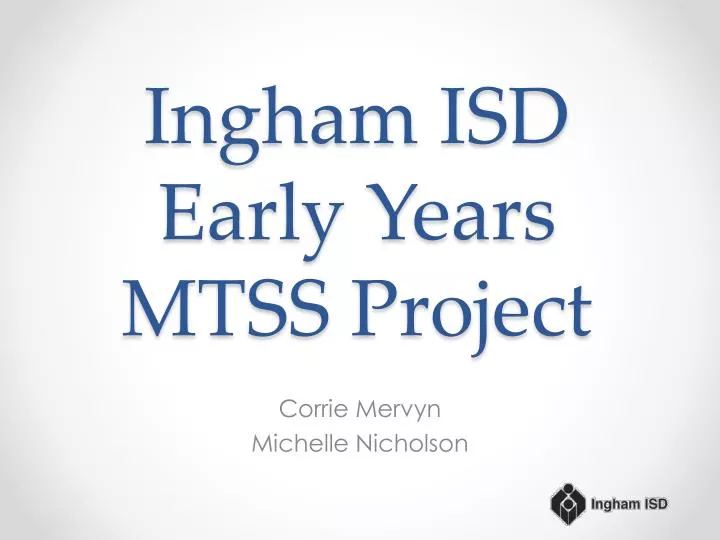 ingham isd early years mtss project