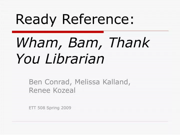 ready reference wham bam thank you librarian