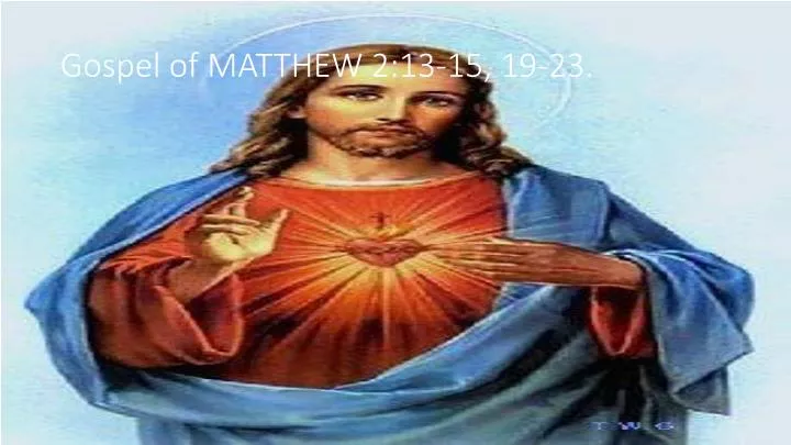 gospel of matthew 2 13 15 19 23