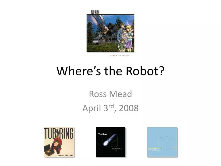 where s the robot