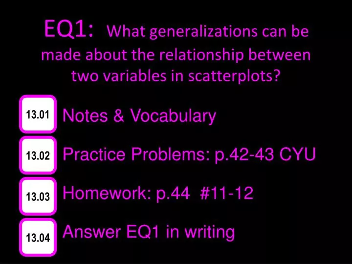 eq1 what generalizations can be made about the relationship between two variables in scatterplots