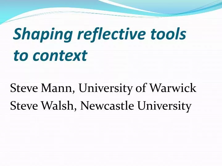 shaping reflective tools to context
