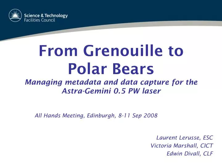 from grenouille to polar bears managing metadata and data capture for the astra gemini 0 5 pw laser