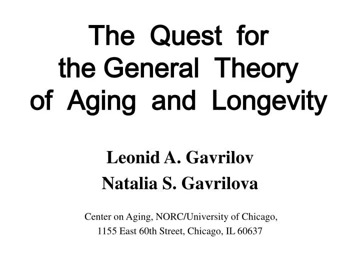 the quest for the general theory of aging and longevity