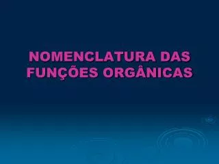 nomenclatura das fun es org nicas