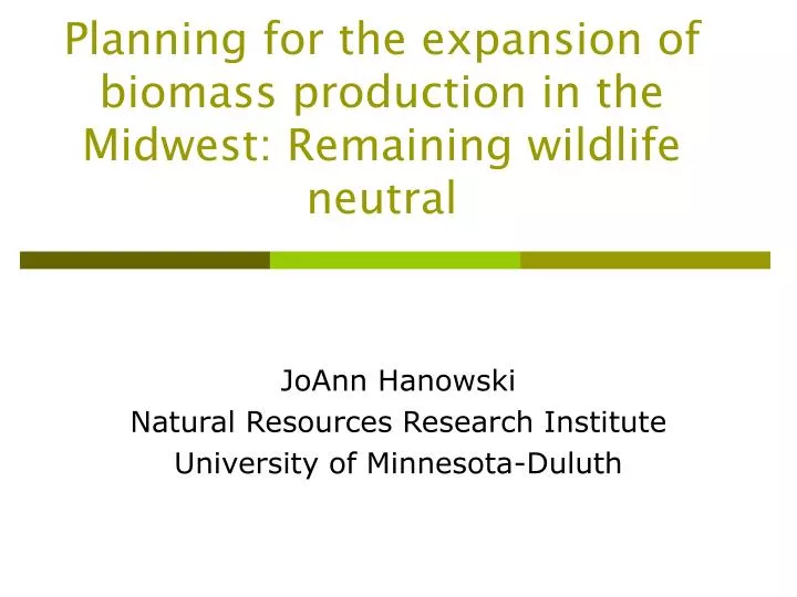 planning for the expansion of biomass production in the midwest remaining wildlife neutral