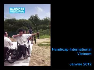 Handicap International Vietnam Janvier 2012