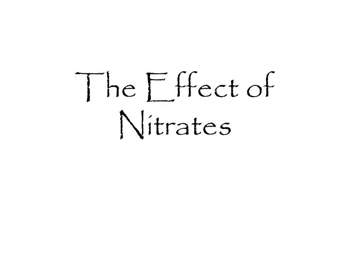 the effect of nitrates