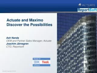 Actuate and Maximo Discover the Possibilities