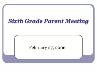 Sixth Grade Parent Meeting