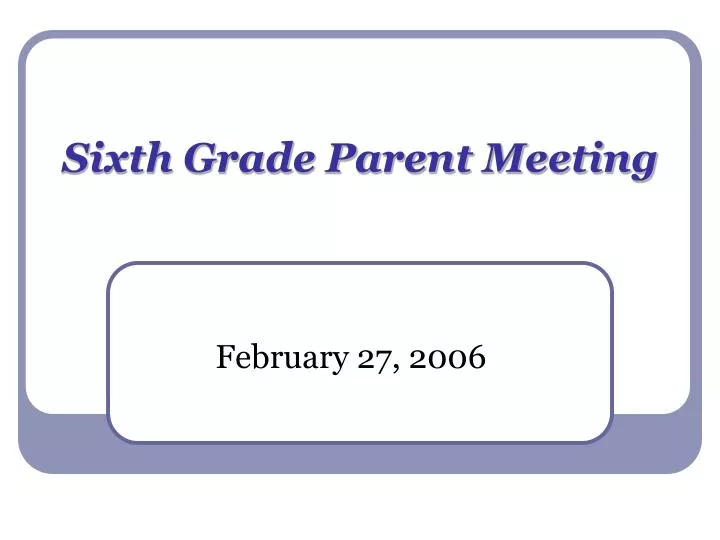 sixth grade parent meeting