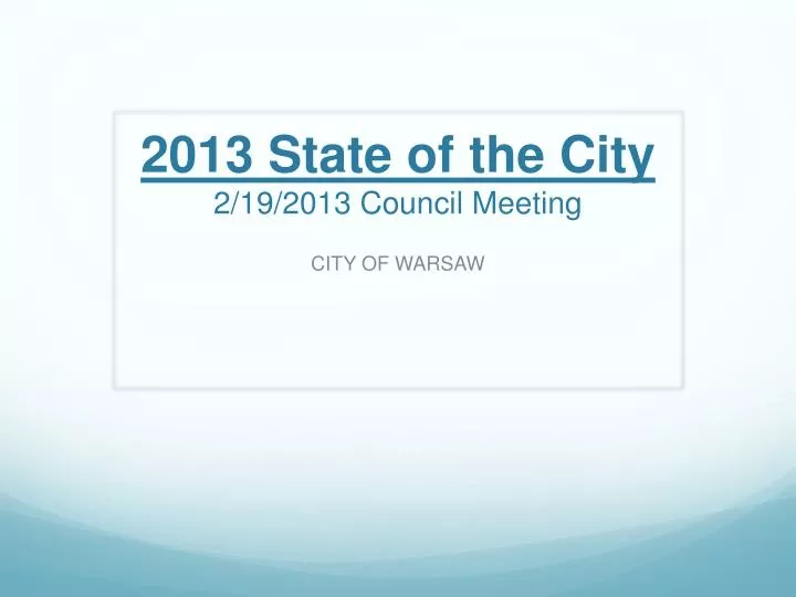 2013 state of the city 2 19 2013 council meeting