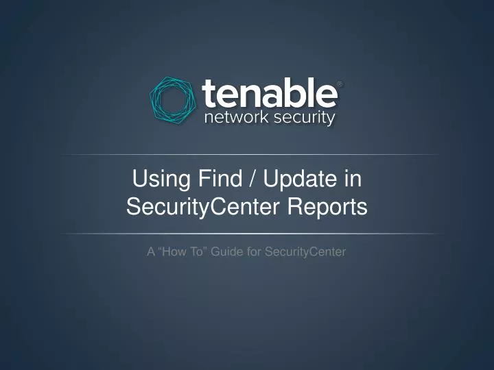 using find update in securitycenter reports