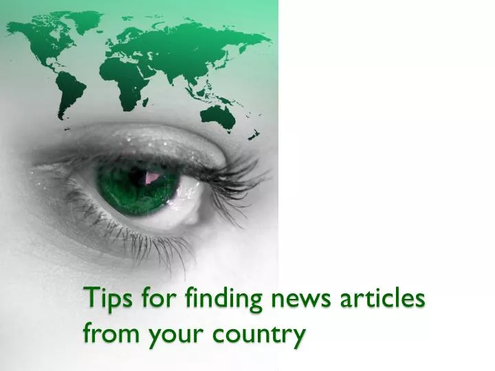 tips for finding news articles from your country