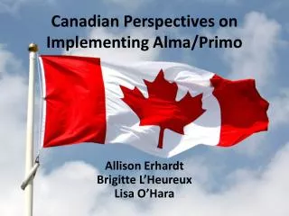 Canadian Perspectives on Implementing Alma/Primo