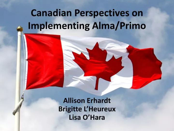 canadian perspectives on implementing alma primo