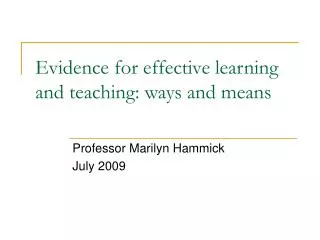Evidence for effective learning and teaching: ways and means
