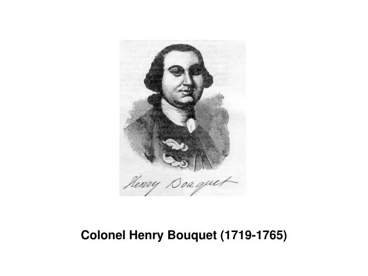 colonel henry bouquet 1719 1765