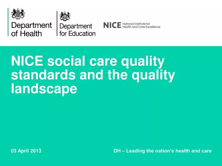 nice social care quality standards and the quality landscape