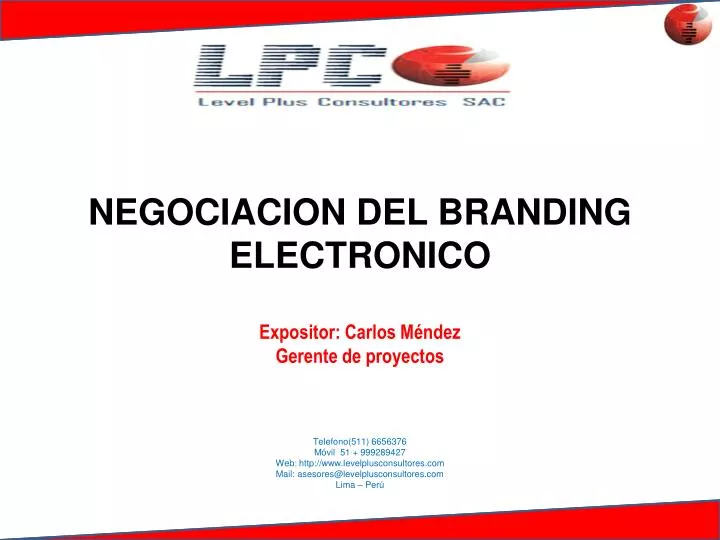 negociacion del branding electronico expositor carlos m ndez gerente de proyectos