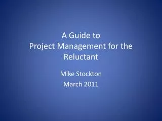 A Guide to Project Management for the Reluctant